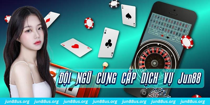 Giới Thiệu Jun88 - Sân Chơi Ghi Trọn Điểm 10 Trong Lòng Game Thủ 8 Thông tin về các bộ phận đội ngũ cung cấp dịch vụ cho nền tảng